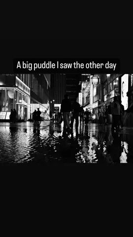 A big puddle I saw the other day