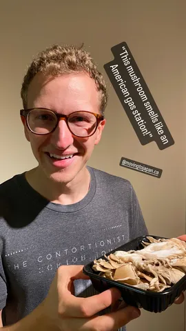 "This mushroom smells like an American gas station!" @movingtojapan.ca