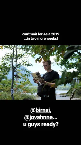 can't wait for Asia 2019
...in two more weeks! @birnsi, @jovahnne... u guys ready?