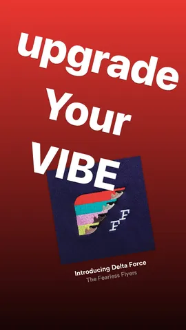 upgrade 
Your
VIBE